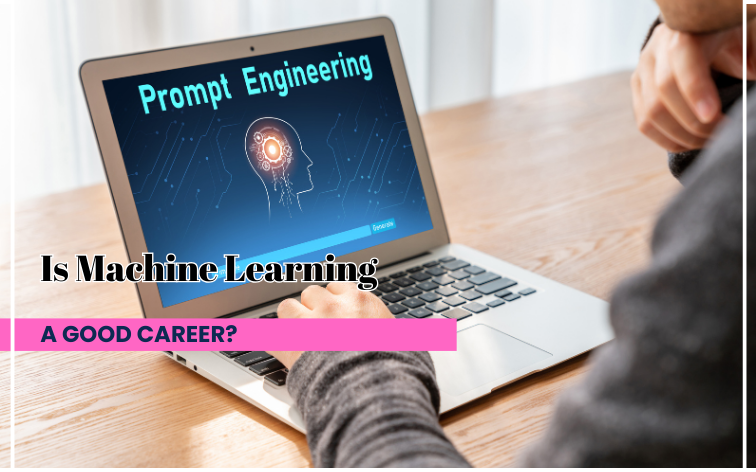 Is Machine Learning A Good Career?